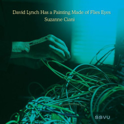 SSVU - DAVID LYNCH HAS A PAINTING MADE OF FILES EYES / SUZANNE CIANI (LP-VINILO 7")