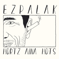 EZPALAK - HORTZ AINA HOTS (CD)