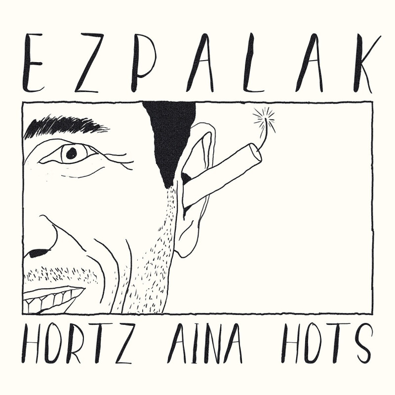 EZPALAK - HORTZ AINA HOTS (LP-VINILO)