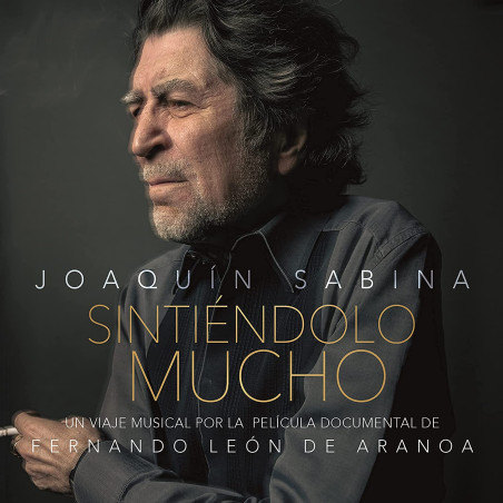 JOAQUIN SABINA - SINTIÉNDOLO MUCHO (2 CD) (UN VIAJE MUSICAL POR LA PELÍCULA DOCUMENTAL DE FERNANDO LEÓN DE ARANOA)