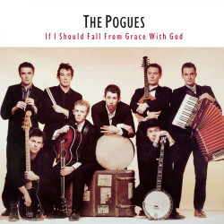 THE POGUES - IF I SHOULD FALL FROM GRACE WITH GOD (LP-VINILO)
