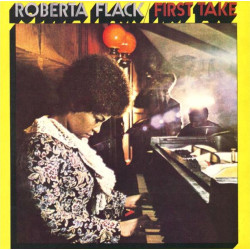 ROBERTA FLACK - FIRST TAKE...