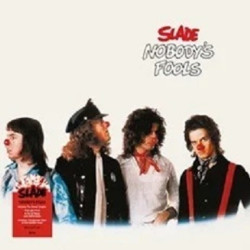 SLADE - NOBODY'S FOOLS (CD)