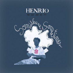 HENRIO - SOMEWHERE SOMETIMES (CD)