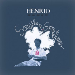 HENRIO - SOMEWHERE SOMETIMES (LP-VINILO)