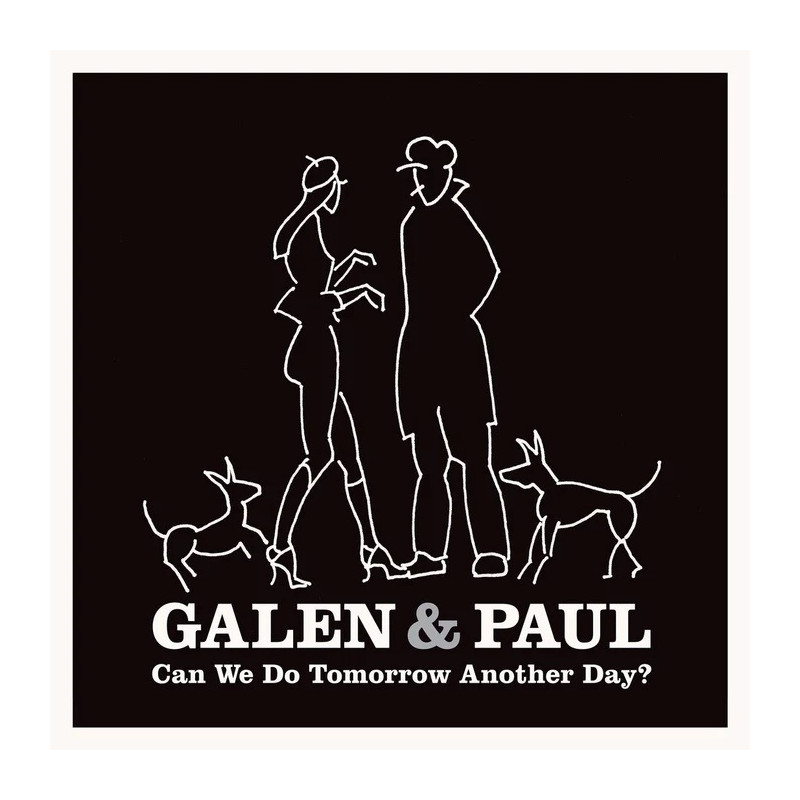 GALEN & PAUL - CAN WE DO TOMORROW ANOTHER DAY (CD)