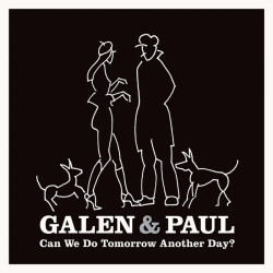 GALEN & PAUL - CAN WE DO TOMORROW ANOTHER DAY (LP-VINILO)