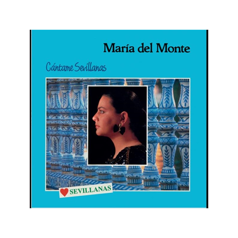 MARIA DEL MONTE - CÁNTAME SEVILLANAS (LP-VINILO)
