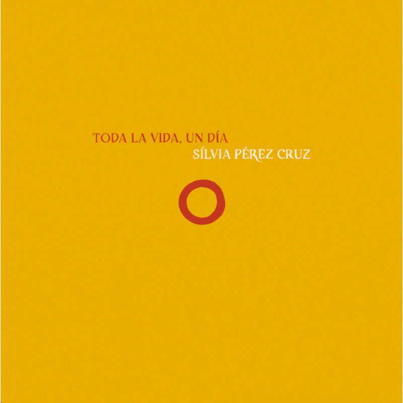 SILVIA PÉREZ CRUZ - TODA LA VIDA, UN DÍA (CD)