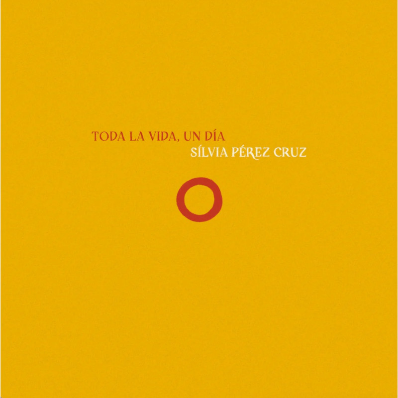 SILVIA PÉREZ CRUZ - TODA LA VIDA, UN DÍA (LP-VINILO)