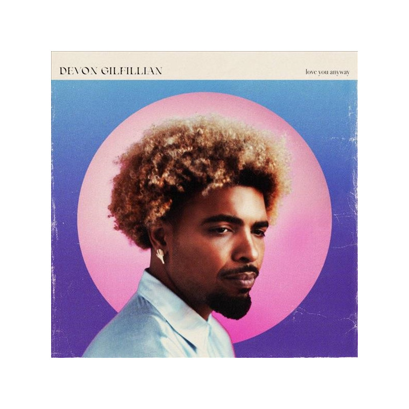 DEVON GILFILLIAN - LOVE YOU ANYWAY (LP-VINILO) COLOR BLANCO