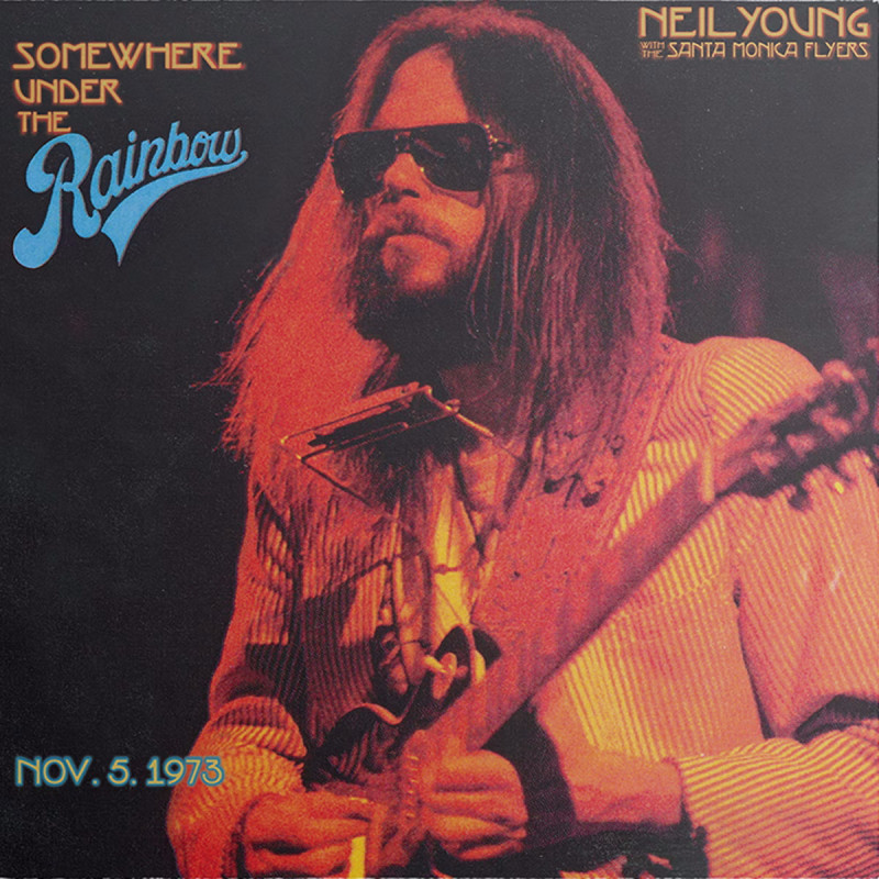 NEIL YOUNG WITH THE SANTA MONICA FLYERS - SOMEWHERE UNDER THE RAINBOW (LIVE) (2 LP-VINILO)