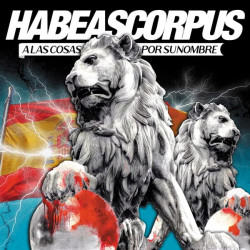 HABEAS CORPUS - A LAS COSAS POR SU NOMBRE (LP-VINILO)