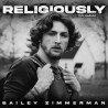 BAILEY ZIMMERMAN - RELIGIOUSLY (CD)