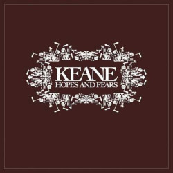 KEANE - HOPES AND FEARS...