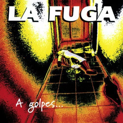 LA FUGA - A GOLPES DE ROCK...
