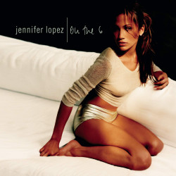 JENNIFER LOPEZ - ON THE 6...