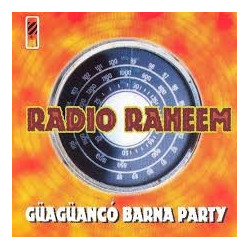 RADIO RAHEEM - GUAGUANCO BARNA PARTY