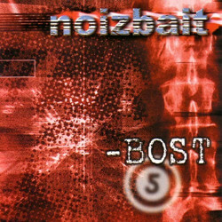NOIZBAIT - BOST
