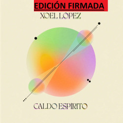 XOEL LÓPEZ - CALDO ESPIRITO (CD) EDICIÓN PREVENTA FIRMADA