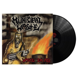 MUNICIPAL WASTE - WASTE 'EM...