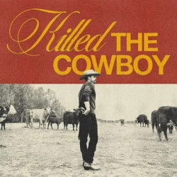 DUSTIN LYNCH - KILLED THE COWBOY (CD)