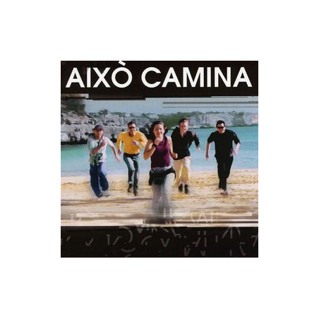 AIXO CAMINA - AIXO CAMINA