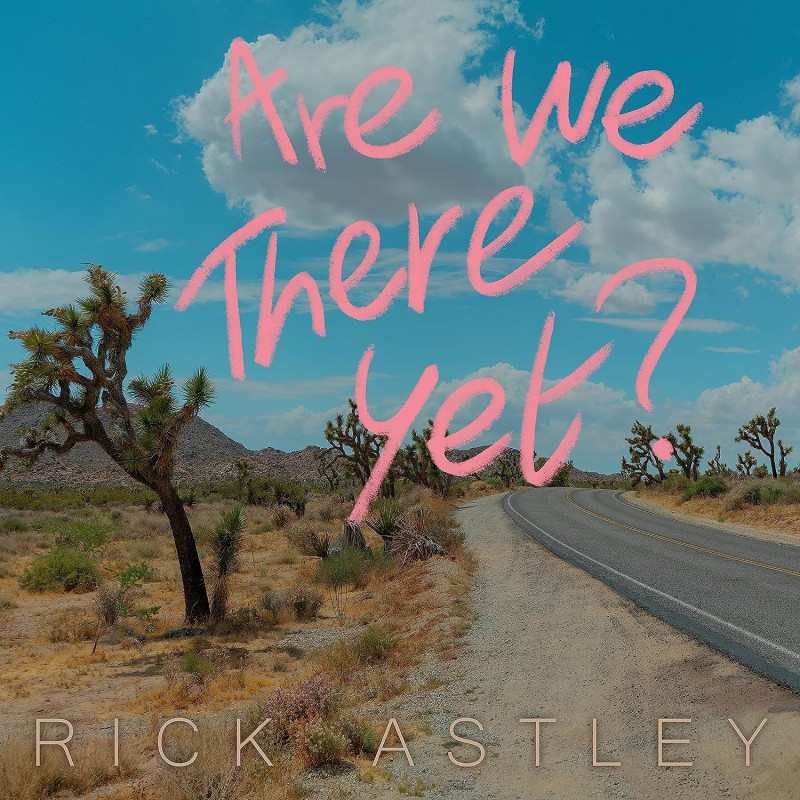 RICK ASTLEY - ARE WE THERE YET? (CD) EDICIÓN EXCLUSIVA