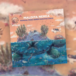 MALDITA NEREA - MANUAL PARA SERES MARAVILLOSOS (CD)