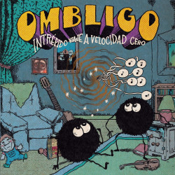 OMBLIGO - INTRÉPIDO VIAJE A VELOCIDAD CERO (CD) EDICIÓN FIRMADA