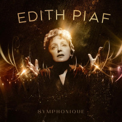 EDITH PIAF - SYMPHONIQUE...