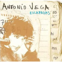 ANTONIO VEGA - ESCAPADAS...