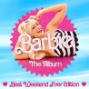 B.S.O. BARBIE THE ALBUM (BEST WEEKEND EVER EDITION) (CD)