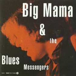 BIG MAMA & AND THE BLUES...