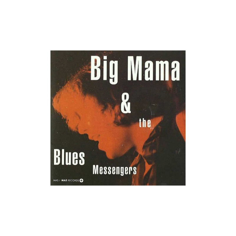BIG MAMA & AND THE BLUES MESSENGERS - BIG MAMA...