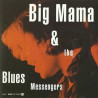 BIG MAMA & AND THE BLUES MESSENGERS - BIG MAMA...