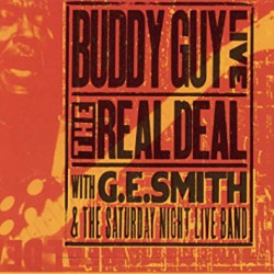 BUDDY GUY - LIVE THE REAL DEAL WITH G.E.SMITH & THE