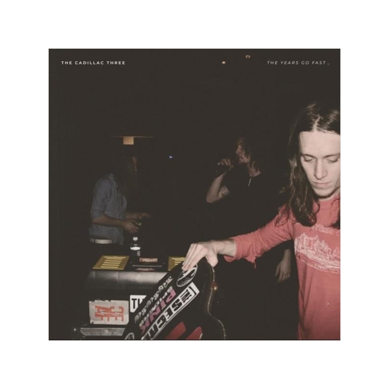 THE CADILLAC THREE - THE YEARS GO FAST (LP-VINILO)