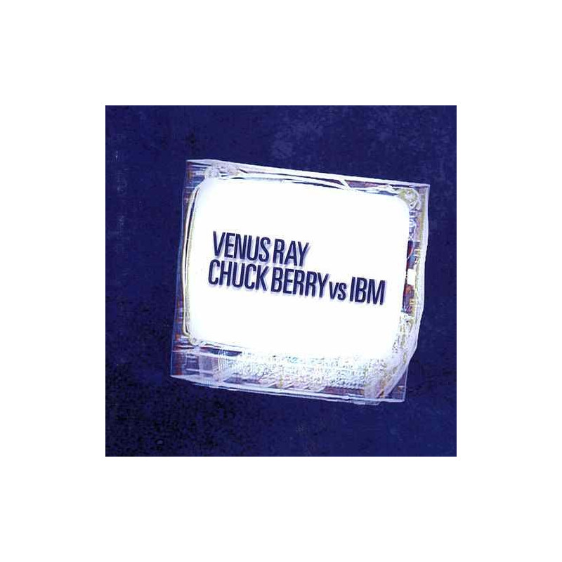 VENUS RAY - CHUCK BERRY VS. IBM