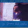 MARIA JOSE HERNANDEZ - LA LINEA DEL CIELO