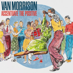 VAN MORRISON - ACCENTURE THE POSITIVE (2 LP-VINILO)