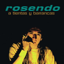 ROSENDO - A TIENTAS Y...