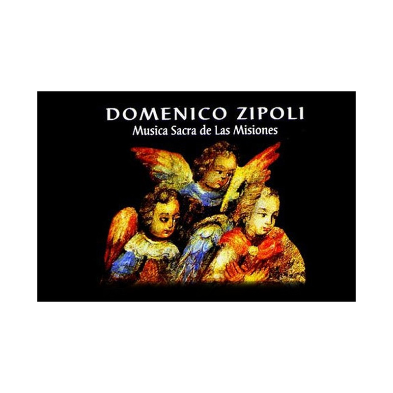 DOMINICO ZIPOLI - MUSICA SACRA DE LAS MISIONES