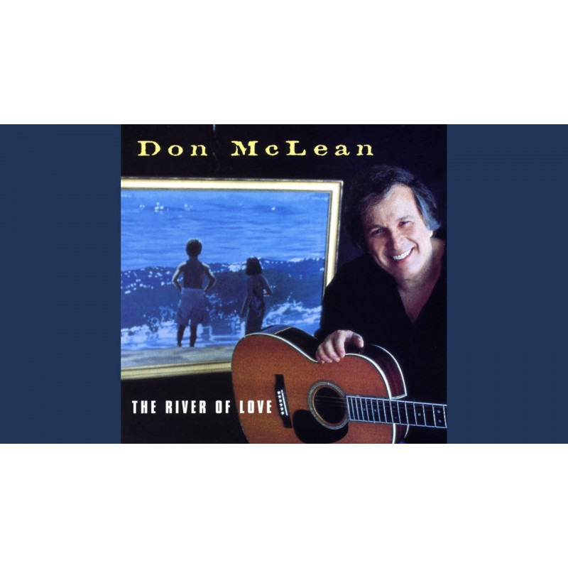 DON MCLEAN - THE RIVER OF LOVE