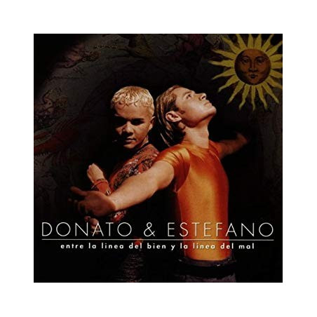 DONATO & ESTEFANO - ENTRE LA LINEA DEL BIEN Y LA LINEA DEL MAL