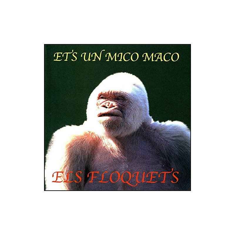 ELS FLOQUETS - ETS UN MICO MACO