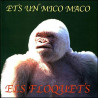 ELS FLOQUETS - ETS UN MICO MACO