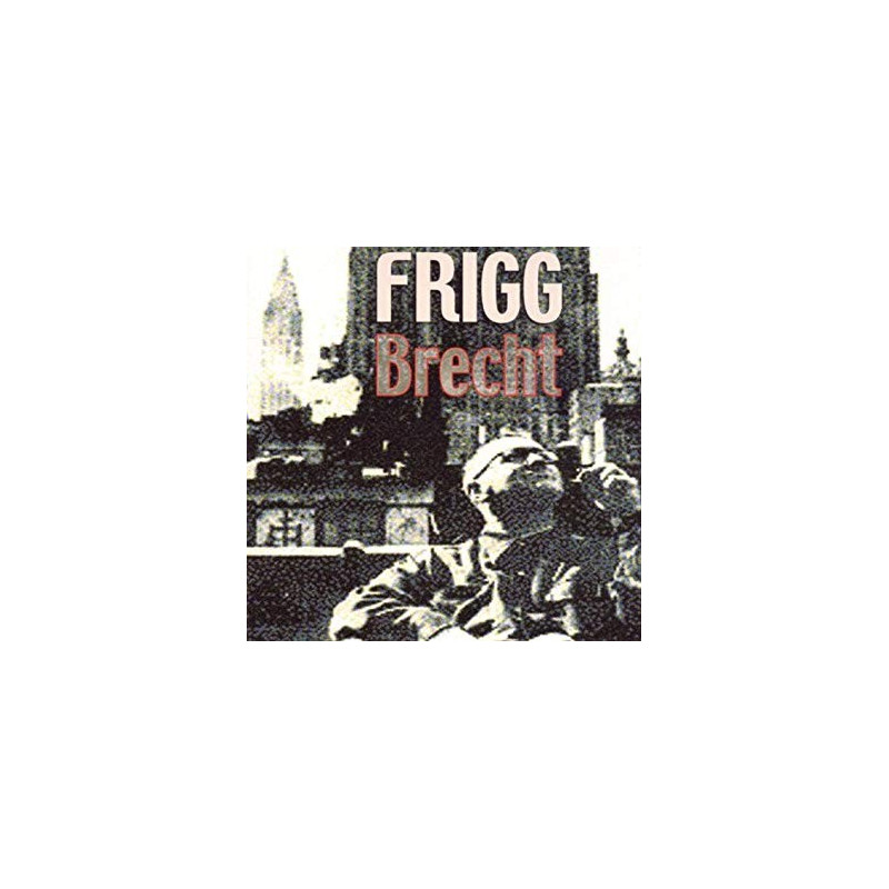 FRIGG - BRECHT