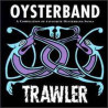 OYSTERBAND - TRAWLER - A COMPILATION OF FAVOURITE OYS