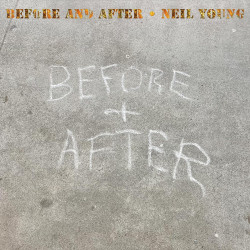 NEIL YOUNG - BEFORE AND...